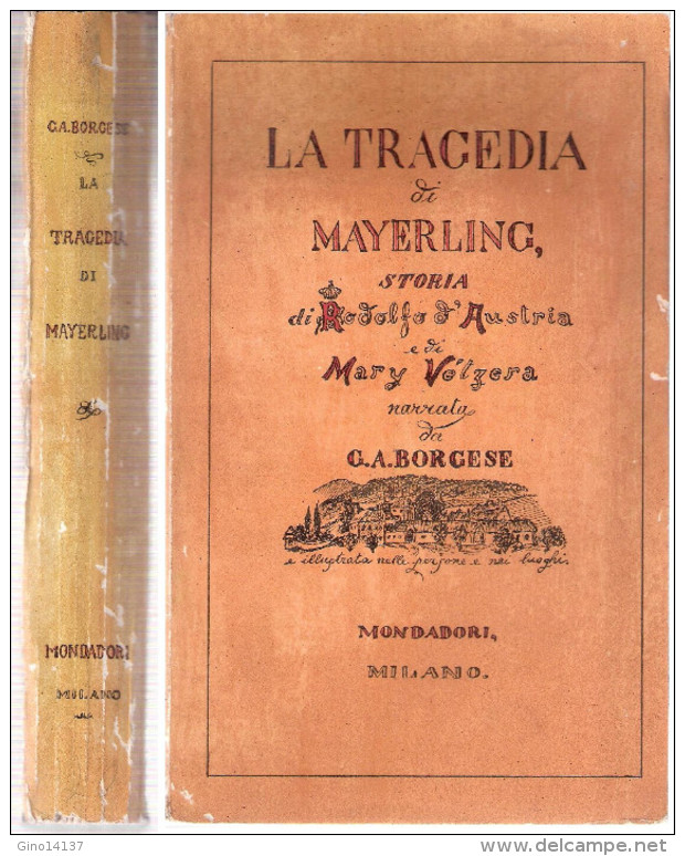 LA TRAGEDIA DI MAYERLING Storia Di Rodolfo D'Austria Con Firma Di Borgese 1927 - Clásicos