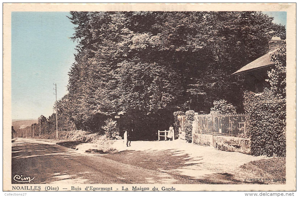 60-NOAILLES- BOIS D'EPERMONT- LA MAISON DU GARDE - Noailles