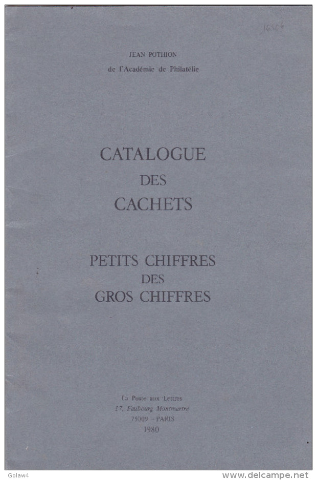 16506# CATALOGUE DES CACHETS PETITS CHIFFRES DES GROS CHIFFRES JEAN POTHION LA POSTE AUX LETTRES 1980 - Francia