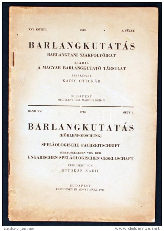 1943 Barlangkutatás. Barlangtani Szakfolyóirat. 
Szerkeszti:Kadic Oszkár. XVI. Kötet, 3.... - Non Classés