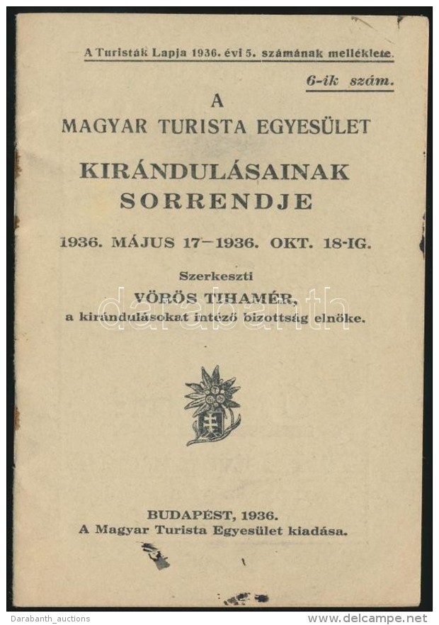 1936 A Magyar Turistaegyesület Kirándulásainak Sorrendje, Pp.:16, 12x8cm - Non Classés