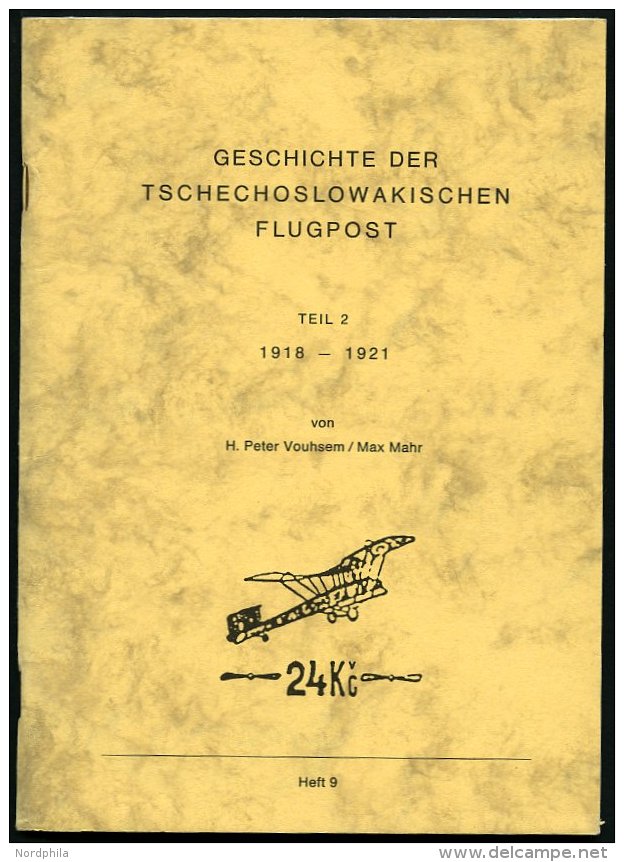 PHIL. LITERATUR Geschichte Der Tschechoslowakischen Flugpost, Teil 2, 1918-1921, Heft 9, 1988, Vouhsem/Mahr, 95 Seiten - Filatelie