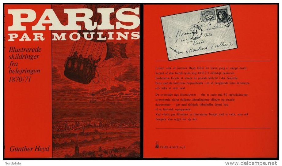 PHIL. LITERATUR Paris Par Moulins - Illustrerede Skildringer Fra Belejringen 1870/71, I Samarbejde Med Wolfgang Jakubek, - Filatelie En Postgeschiedenis