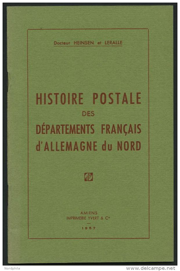 PHIL. LITERATUR Histoire Postale Des Départements Français D`Allemagne Du Nord, 1957, Heinsen/Leralle, 45 - Filatelie En Postgeschiedenis