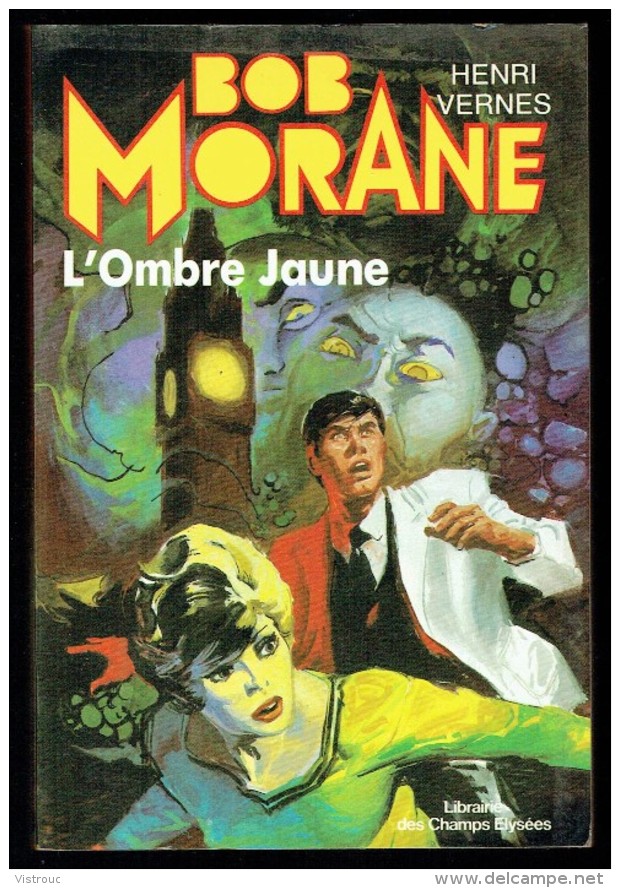 " BOB MORANE: L'Ombre Jaune " De Henri VERNES - N° 24 - Librairie Des Champs Elisées - Paris - 1980 . - Belgian Authors