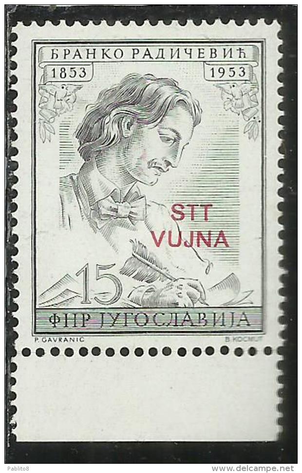 TRIESTE B 1953 SOPRASTAMPATO DI JUGOSLAVIA YUGOSLAVIA OVERPRINTED POETA SERBO BRANKO RADICEVIC MNH - Mint/hinged