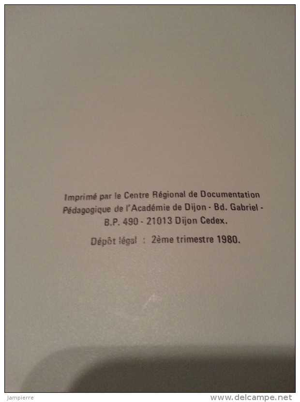 A La Découverte De La Région Bourgogne - 1980 - CRDP Dijon Par Hinnewinkel - Chalon, Autun, Nevers, Dijon (rare) - Bourgogne