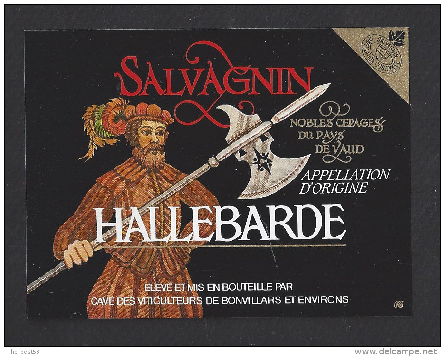 Etiquette De Vin  Salvagnin  -  Hallebarde  -  Cave Des Viticulteurs De Bonvillars Et Environs  (Suisse)  - Thème Soldat - Militaire