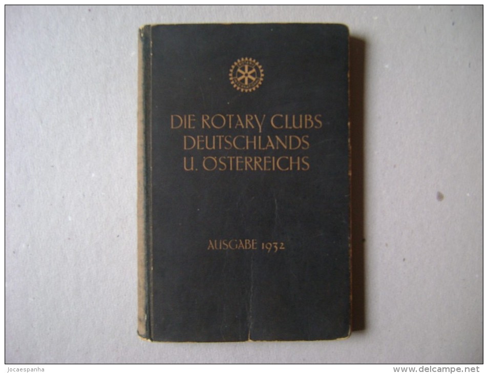 THE ROTARY CLUBS OF GERMANY AND AUSTRIA, ISSUE 1932, COMPLETE WITH THE 319 PAGES IN THE STATE - Kataloge