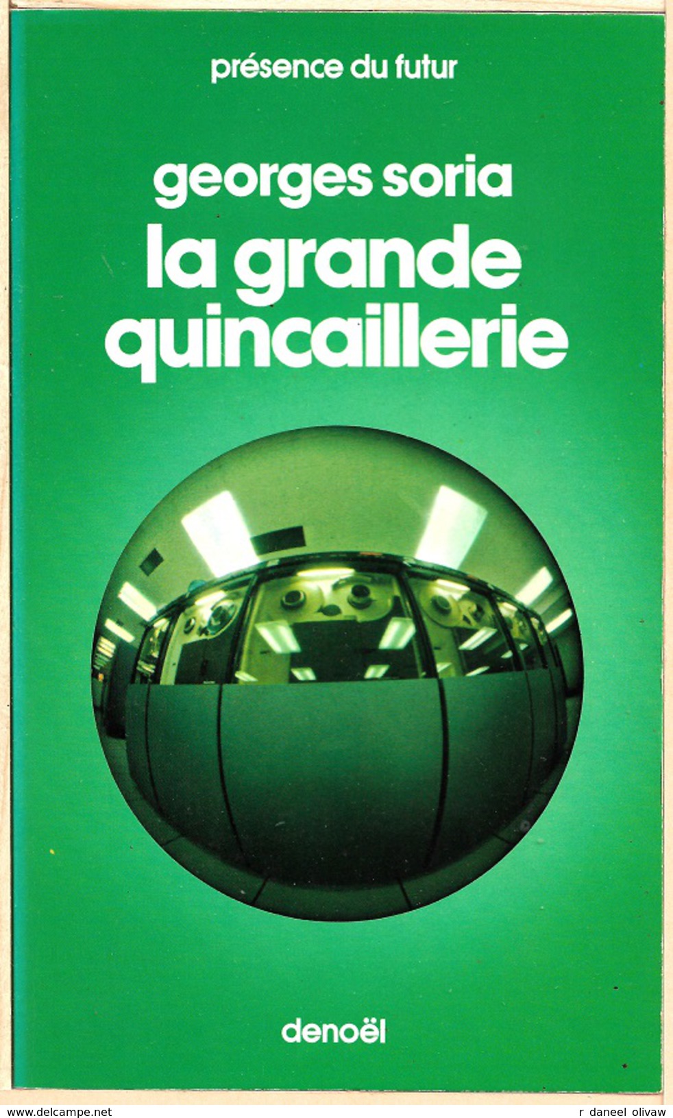 PDF 209 - SORIA, Georges - La Grande Quincaillerie (BE+) - Présence Du Futur