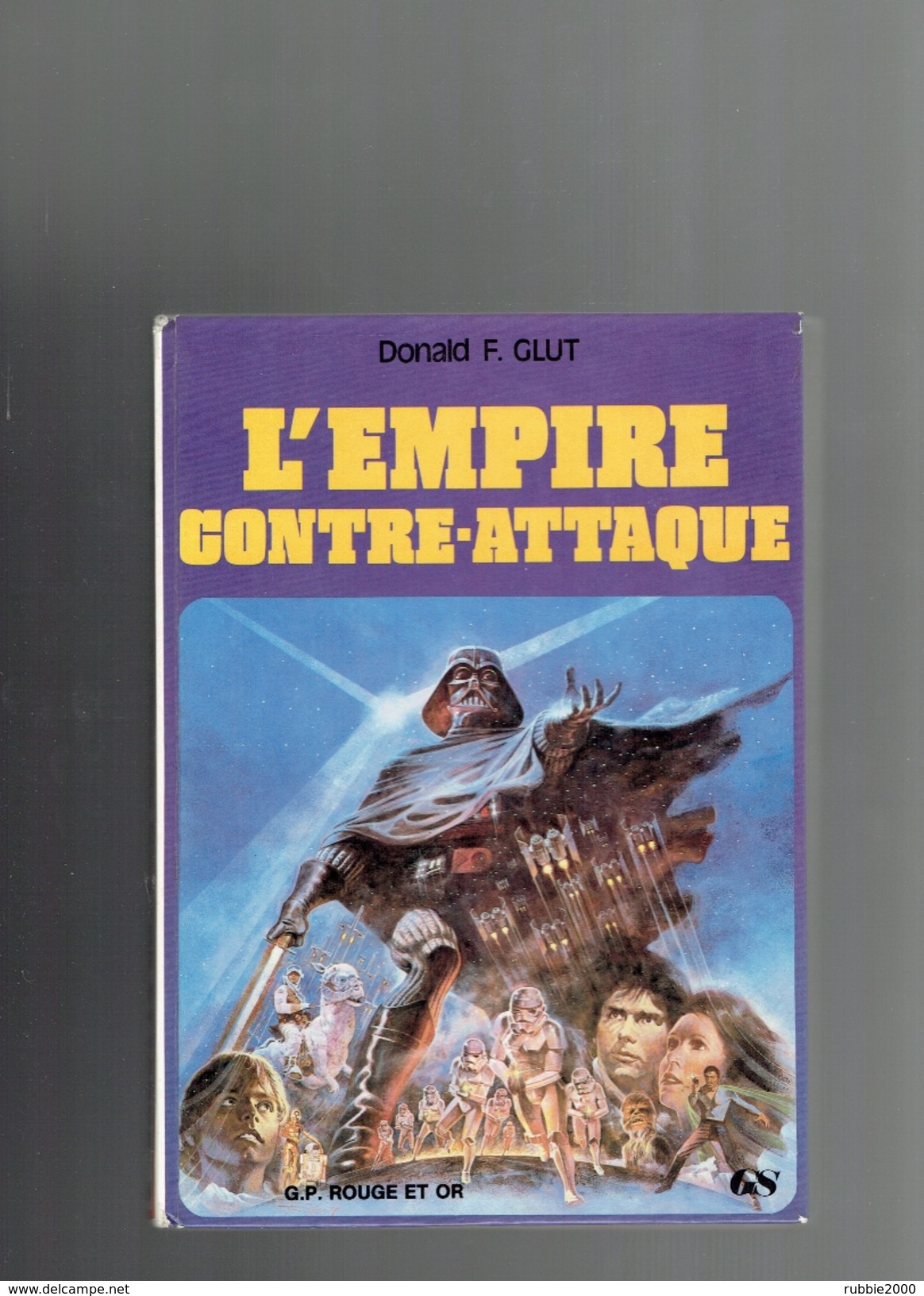 L EMPIRE CONTRE ATTAQUE PAR DONALD F. GLUT 1980 EDITEUR GP ROUGE ET OR STARS WAR DARK VADOR LUKE SKYWALKER YAN SOLO - Bibliothèque Rouge Et Or