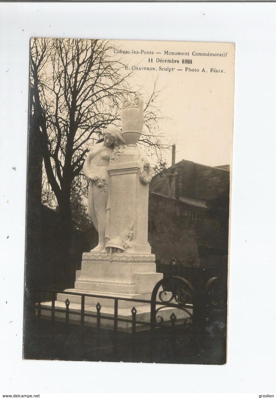CUBZAC LES PONTS CARTE PHOTO MONUMENT COMMEMORATIF 11 DECEMBRE 1921 E CHAVERON SCULPTEUR - Cubzac-les-Ponts