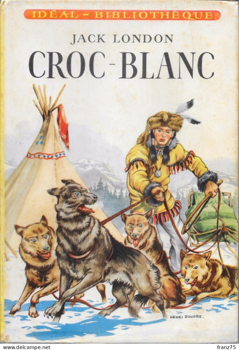 CROC-BLANC-Jack LONDON-Hachette-1957 (scans)-BE - Ideal Bibliotheque