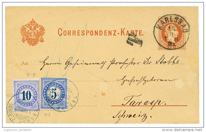 1881 AUSTRIA P/Stat 2kr Canc. KARLSBAD + SWITZERLAND 5c + 10c POSTAGE DUE Canc. ARASP KURHAUS. Vvf. - Other & Unclassified