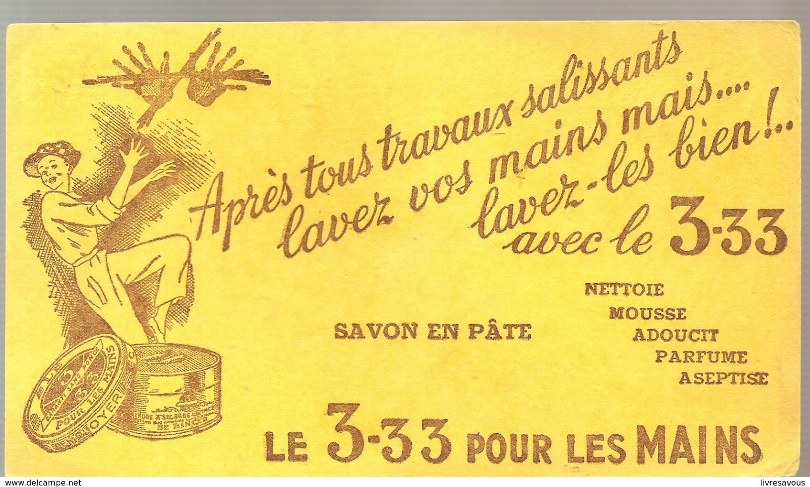 Buvard 3-33 Après Tous Travaux Salissants Lavez Vos Mains Mais .... Lavez Les Bien! Avec Le 3-33 - Perfumes & Belleza