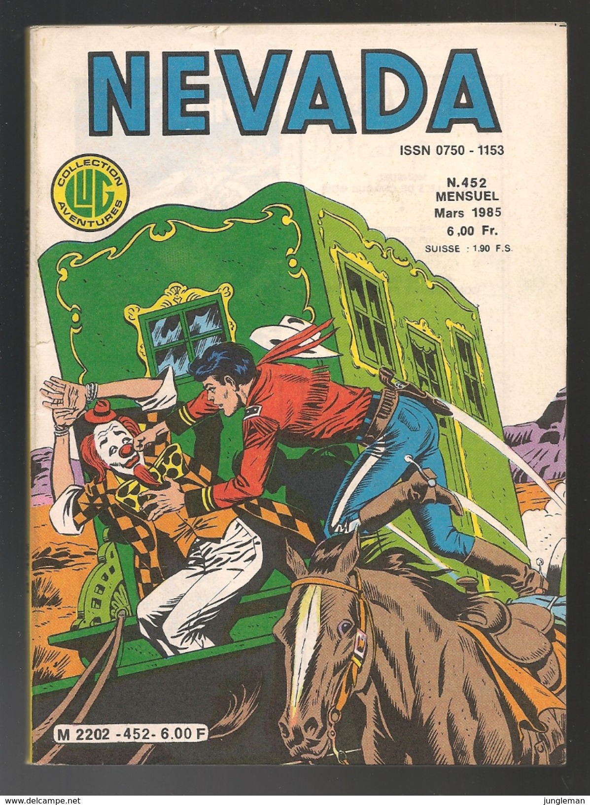 Nevada N° 452 - Editions LUG à Lyon - Mars 1985 - Avec Le Petit Ranger Et Tumac - Limite Neuf. - Nevada