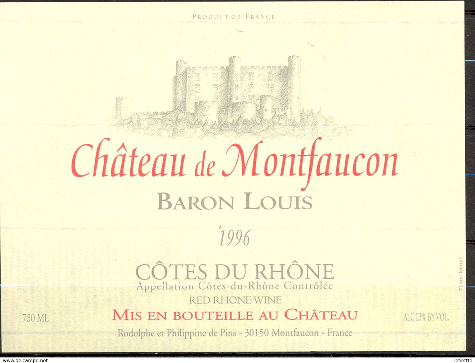 582 - France - 1996 - Côtes Du Rhône - Château De Montfaucon - Baron Louis - De Pins 30150 Montfaucon - Côtes Du Rhône