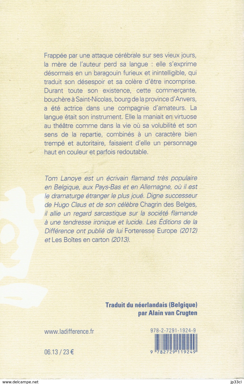 La Langue De Ma Mère, Par Tom Lanoye : Frappée Par Une Attaque, La Mère De L'auteur Perd Sa Langue... - Auteurs Belges