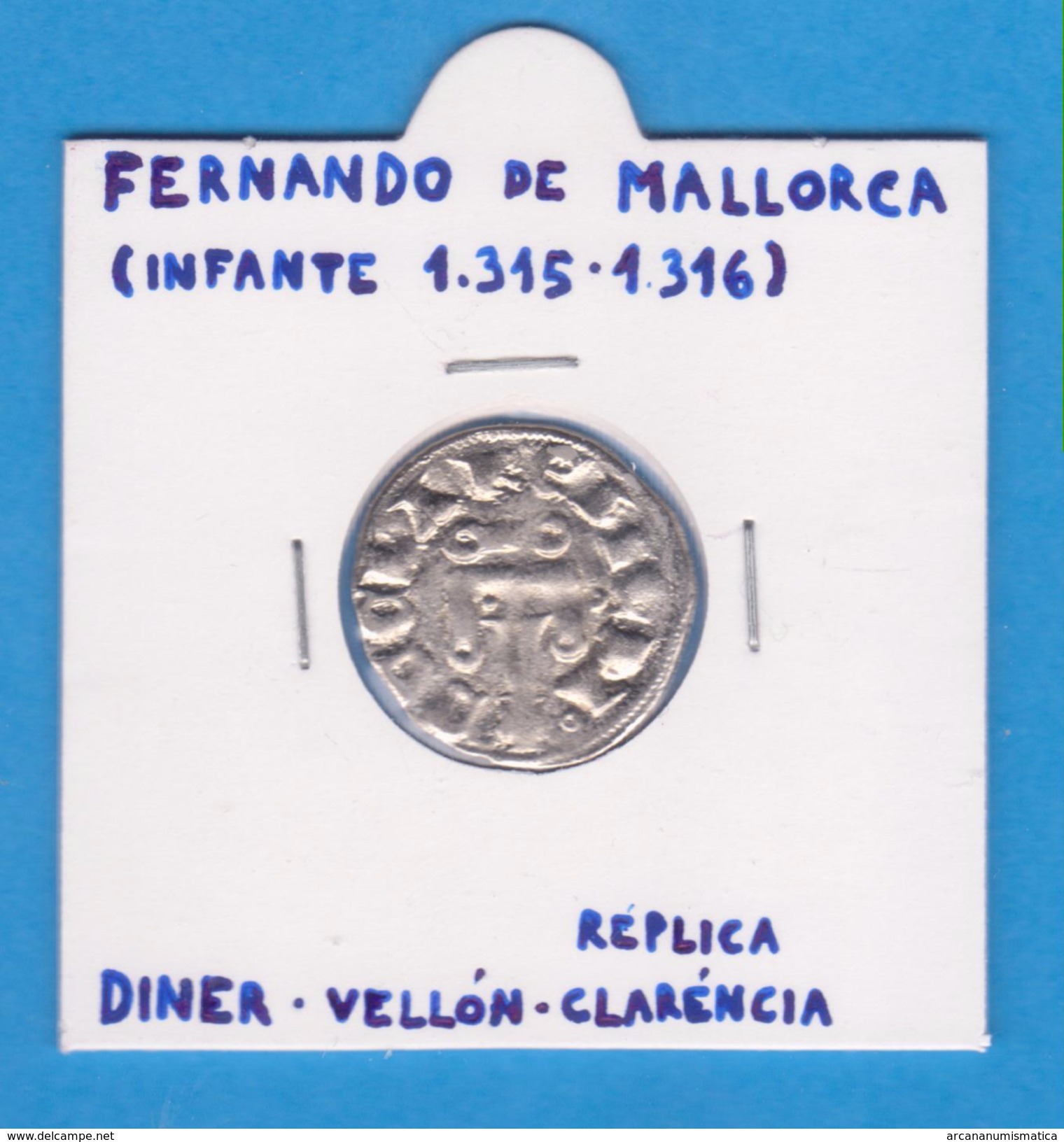 FERNANDO DE MALLORCA (INFANTE  1.315-1.316)  DINER  Vellon  Claréncia  Réplica  T-DL-12.081 - Test- Und Nachprägungen