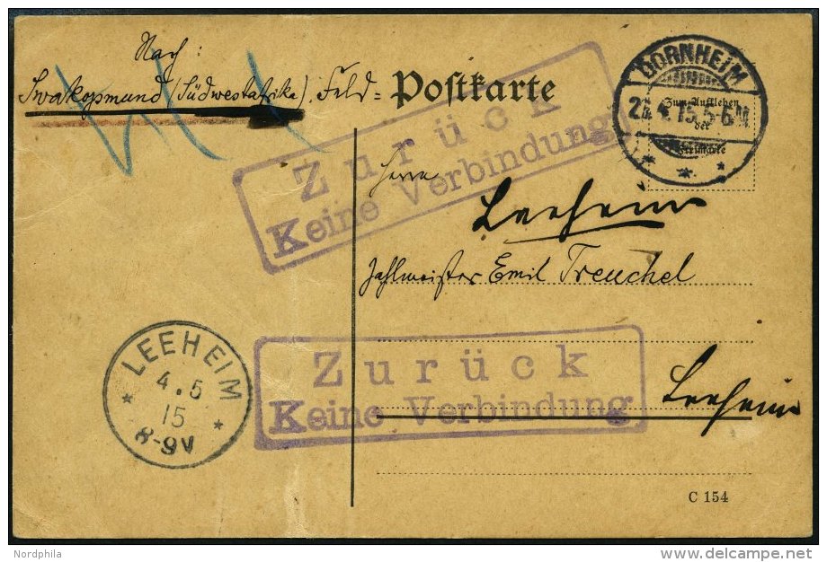 DSWA Postkarte Aus Dornheim, 27.4.15, Nach Swakopmund Per Feldpost Mit 2x R2 Zur&uuml;ck Keine Verbindung Nach Leeheim, - German South West Africa