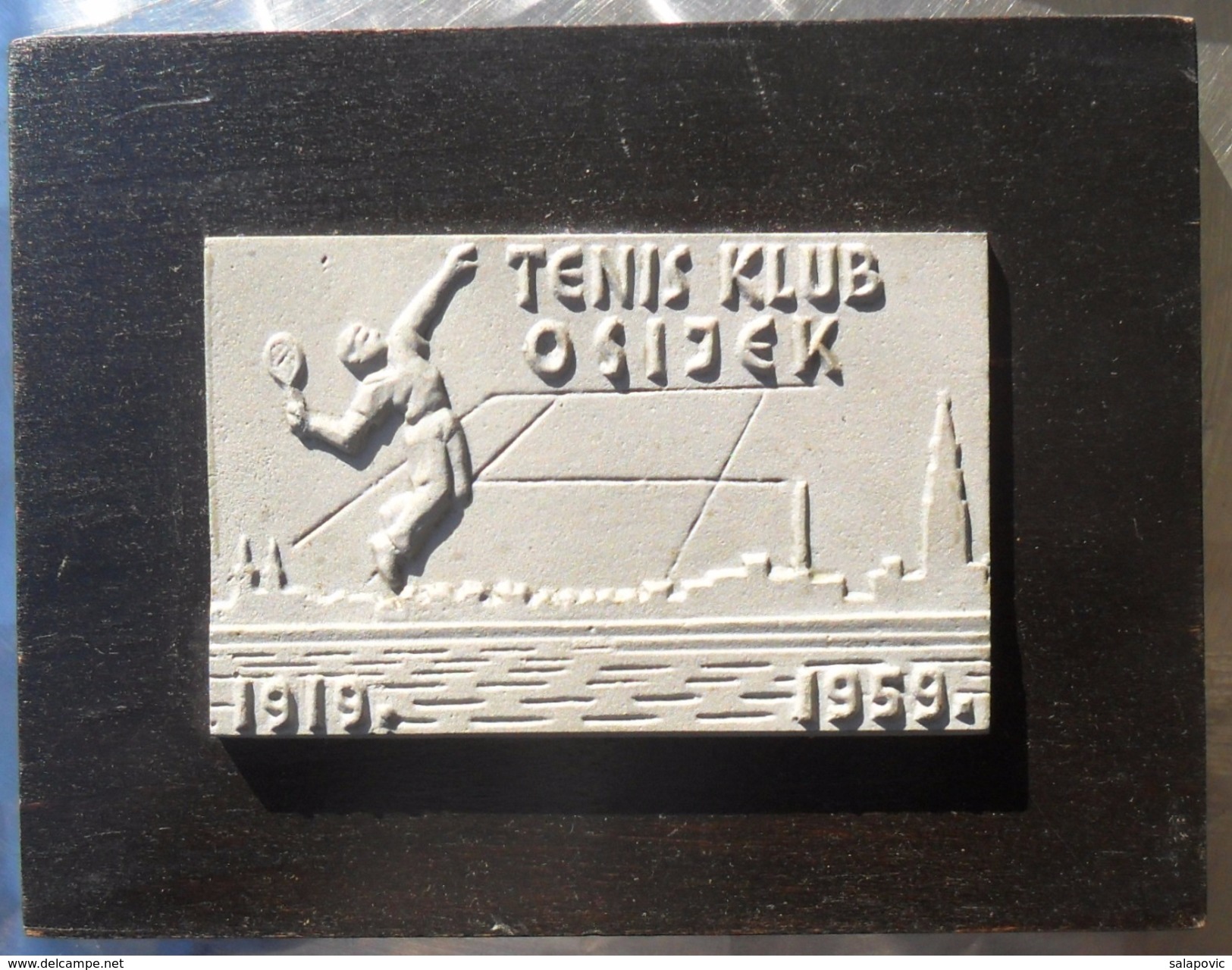 TENIS KLUB OSIJEK 1919 - 1959  TENNIS PLAQUE PLAKETA - Autres & Non Classés