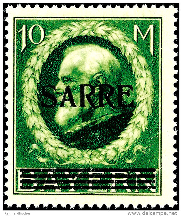 10 Mark Bayern Mit Aufdruck "Sarre", Abart I "kleines A In Sarre", Tadellos Postfrisch, Unsigniert, Fotoattest Ney... - Other & Unclassified