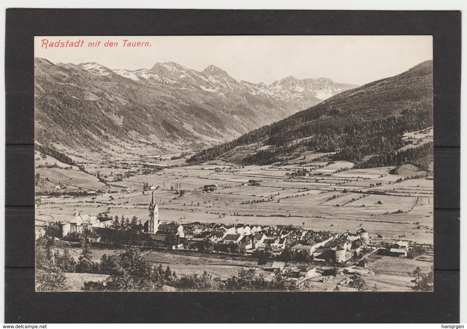 ZAK336  POSTKARTE JAHR 1907 RADSTADT Mit Den TAUERN  UNGEBRAUCHT  SIEHE ABBILDUNG - Filzmoos