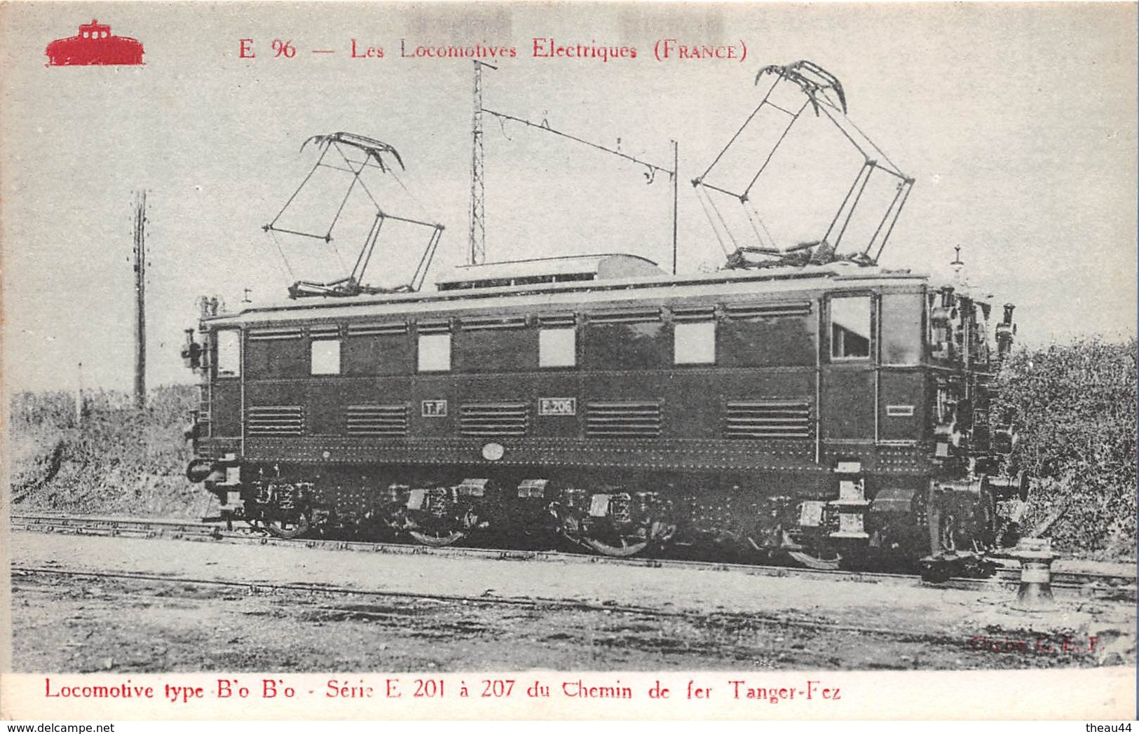 - E 96  - Les Locomotives Electriques - Automotrice Type B'o B'o , Des Chemins De Fer Marocains Ligne Tanger-Fez - Materiale