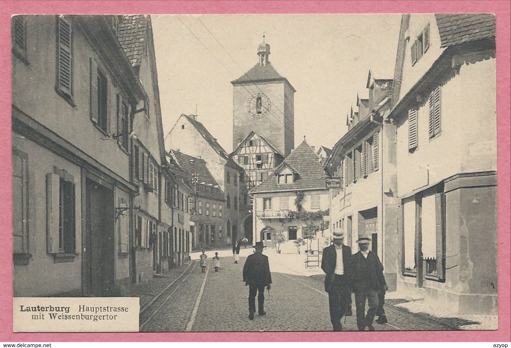 67 - LAUTERBURG - LAUTERBOURG - Hauptstrasse Mit Weissenburgertor - Lauterbourg