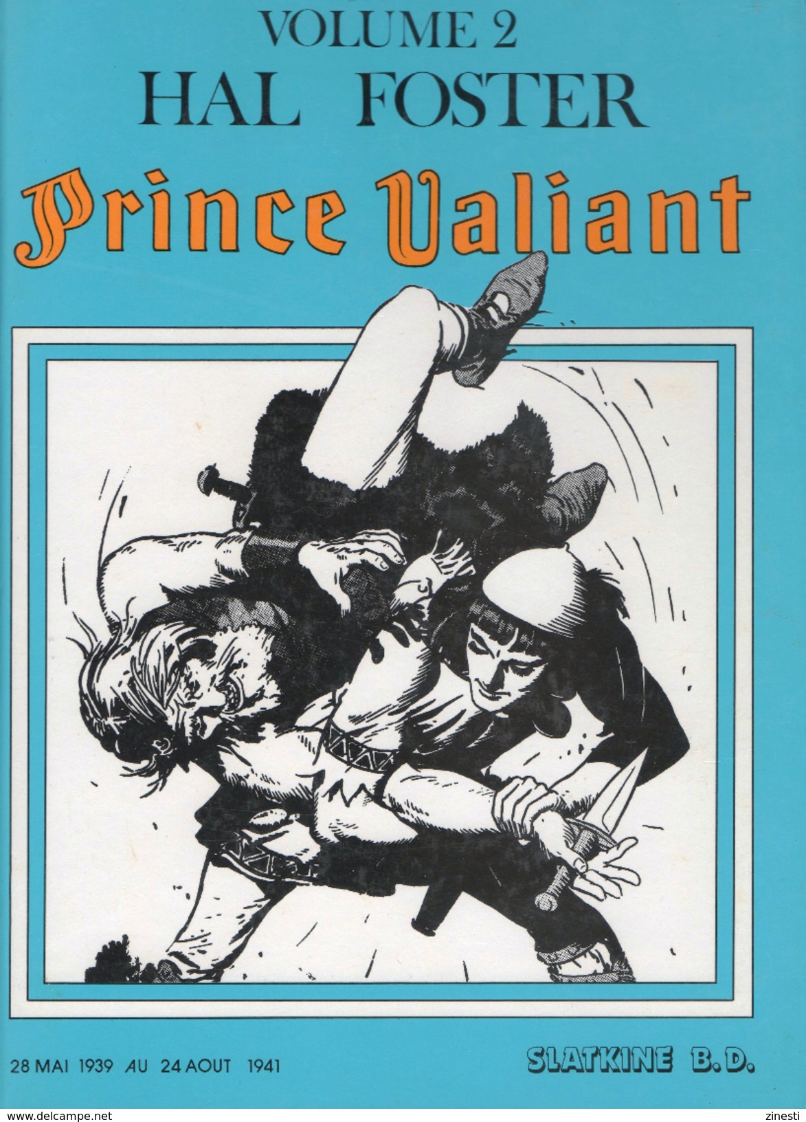 PRINCE VALIANT - VOLUME 2 - 28 MAI 1939 AU 24 AOUT 1941 - HAL FOSTER - SLAKTINE B.D. 1980 - Prince Valiant