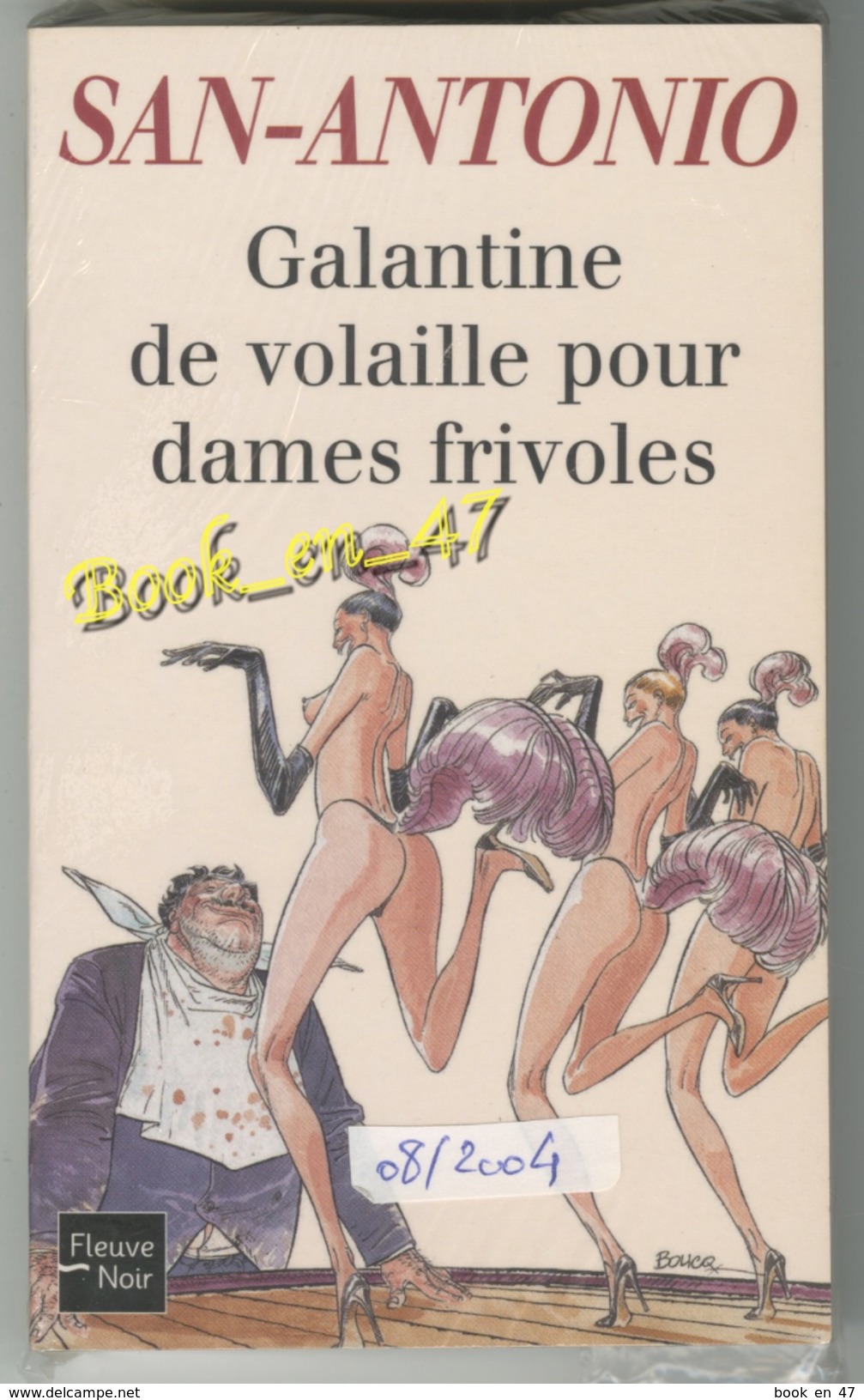 {74284} San-Antonio, Galantine De Volailles Pour Dames Frivoles , 08/2004 ; Boucq . " En Baisse " - San Antonio