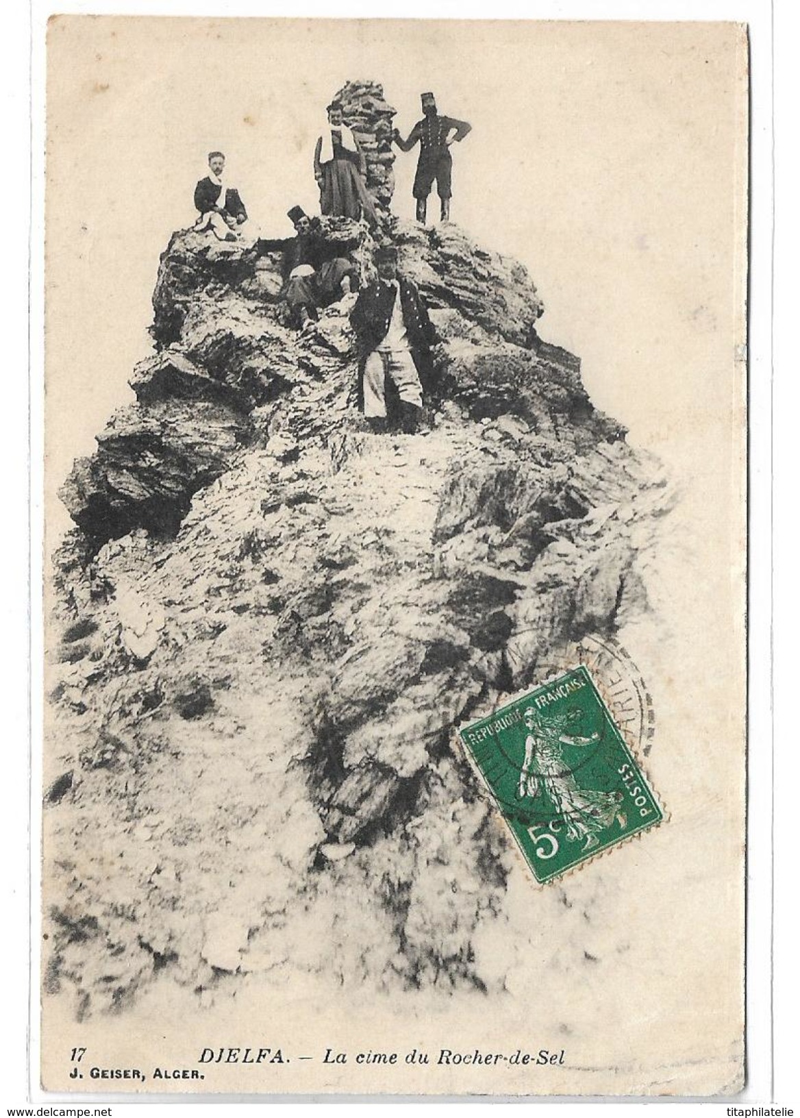 CPA 17 Djelfa La Cime Du Rocher De Sel Algérie Animée Personnages Soldats Voyagée 1909 - Djelfa
