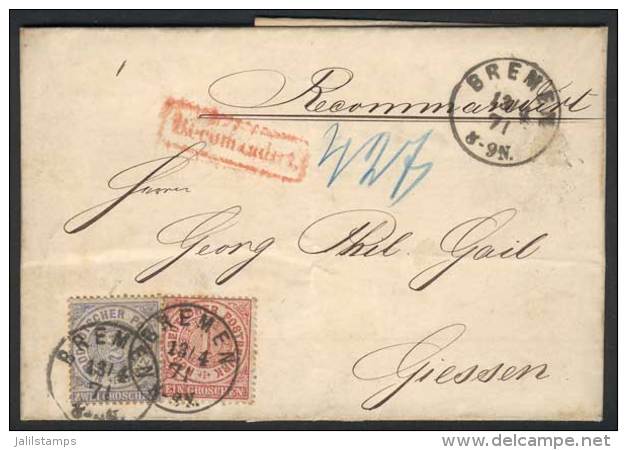 Complete Folded Letter Sent From Bremen To Giessen On 13/AP/1871, RECOMANDIRT, Franked By Michel 16 + 17, Very Fine... - Otros & Sin Clasificación