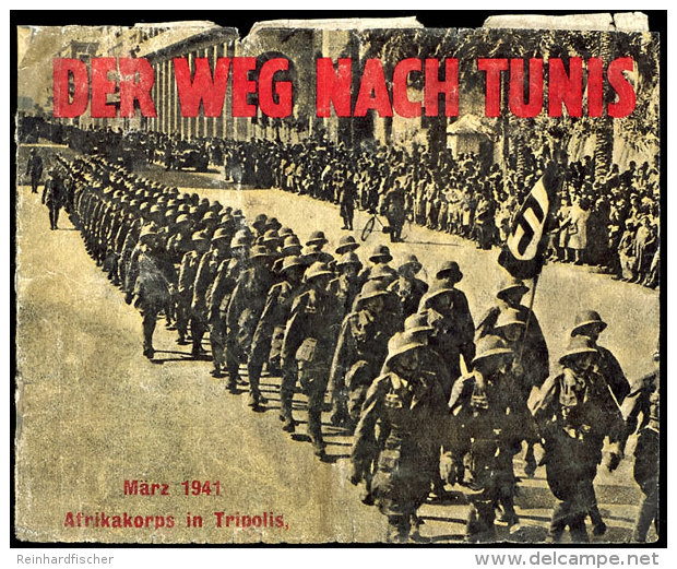 Alliiertes Propaganda-Faltblatt "Der Weg Nach Tunis" , Auf Der R&uuml;ckseite Der Weg Der Deutschen Soldaten... - Autres & Non Classés