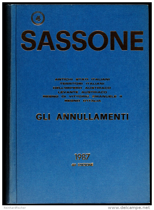 Italien, Sassone "Gli Annullamenti" Umfangreicher Stempelkatalog 1987 F&uuml;r Altitalienische Staaten Und... - Autres & Non Classés