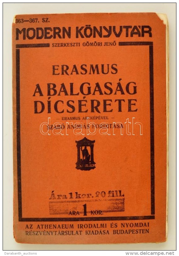 Erasmus: A Balgas&aacute;g Dics&eacute;rete. Szab&oacute; Andr&aacute;s Ford&iacute;t&aacute;sa. Bp., &eacute;. N.,... - Other & Unclassified