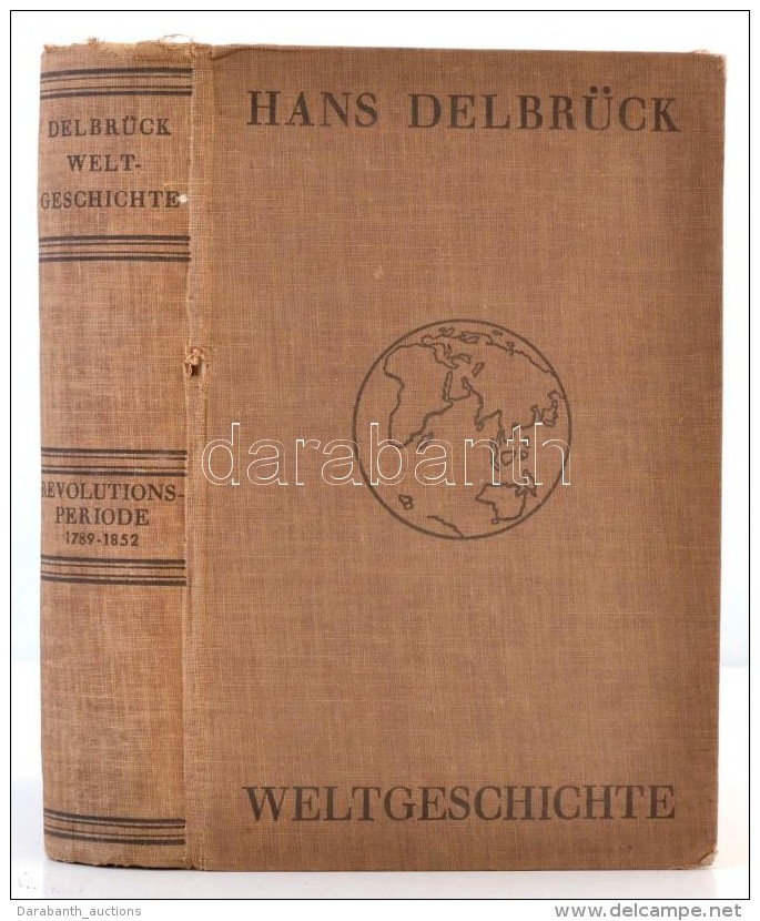 Hans Delbr&uuml;ck: Weltgeschichte. IV. Neuzeit Die Revolutionsperiode Von 1789 Bis 1852. Berlin, 1931, Detusche... - Unclassified