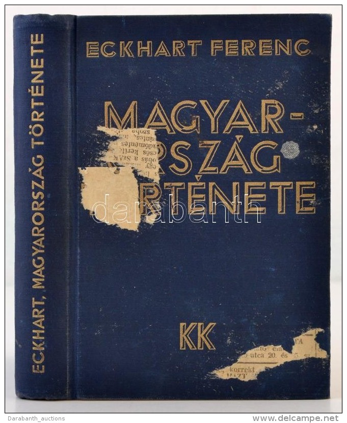 Eckhart Ferenc: Magyarosz&aacute;g T&ouml;rt&eacute;nete. Bp., 1933, K&aacute;ldor... - Unclassified