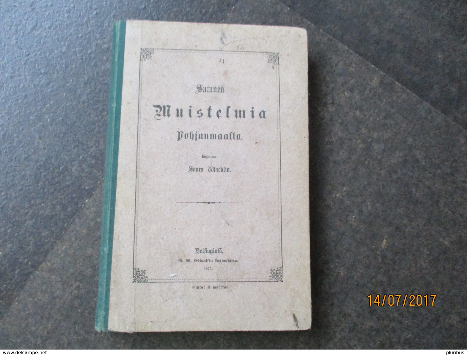 FINLAND HELSINKI 1876 SATANEN MUISTELMIA POHJANMAASTA BY SAARA WACKLIN    ,0 - Langues Scandinaves