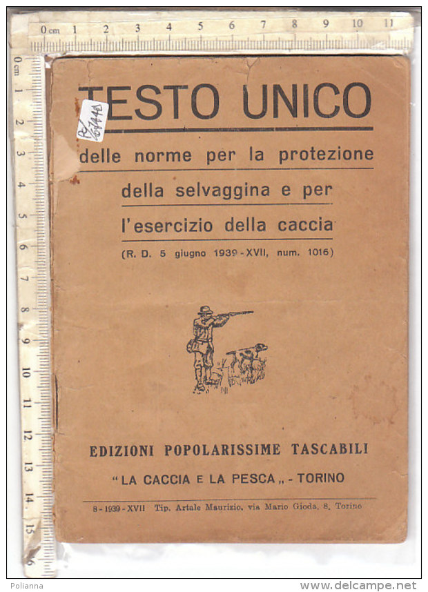 PO6744D# TESTO NORME PROTEZIONE SELVAGGINA E CACCIA Ed.1939 - Fischen Und Jagen