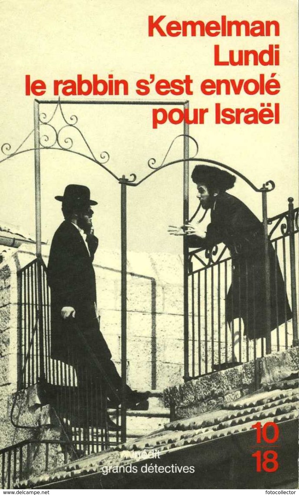 Grands Détectives 1018 N° 1803 :  Lundi Le Rabbin S'est Envolé Pour Israel Par Kemelman (ISBN 2264007885) - 10/18 - Grands Détectives