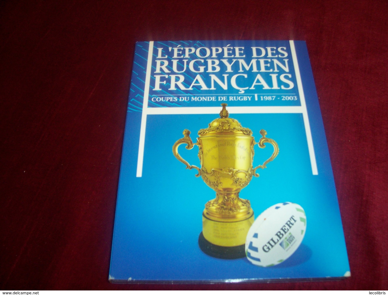 L'EPOPEE DES RUGBYMEN FRANCAIS   1987 / 2003   DOUBLE DVD - Sports