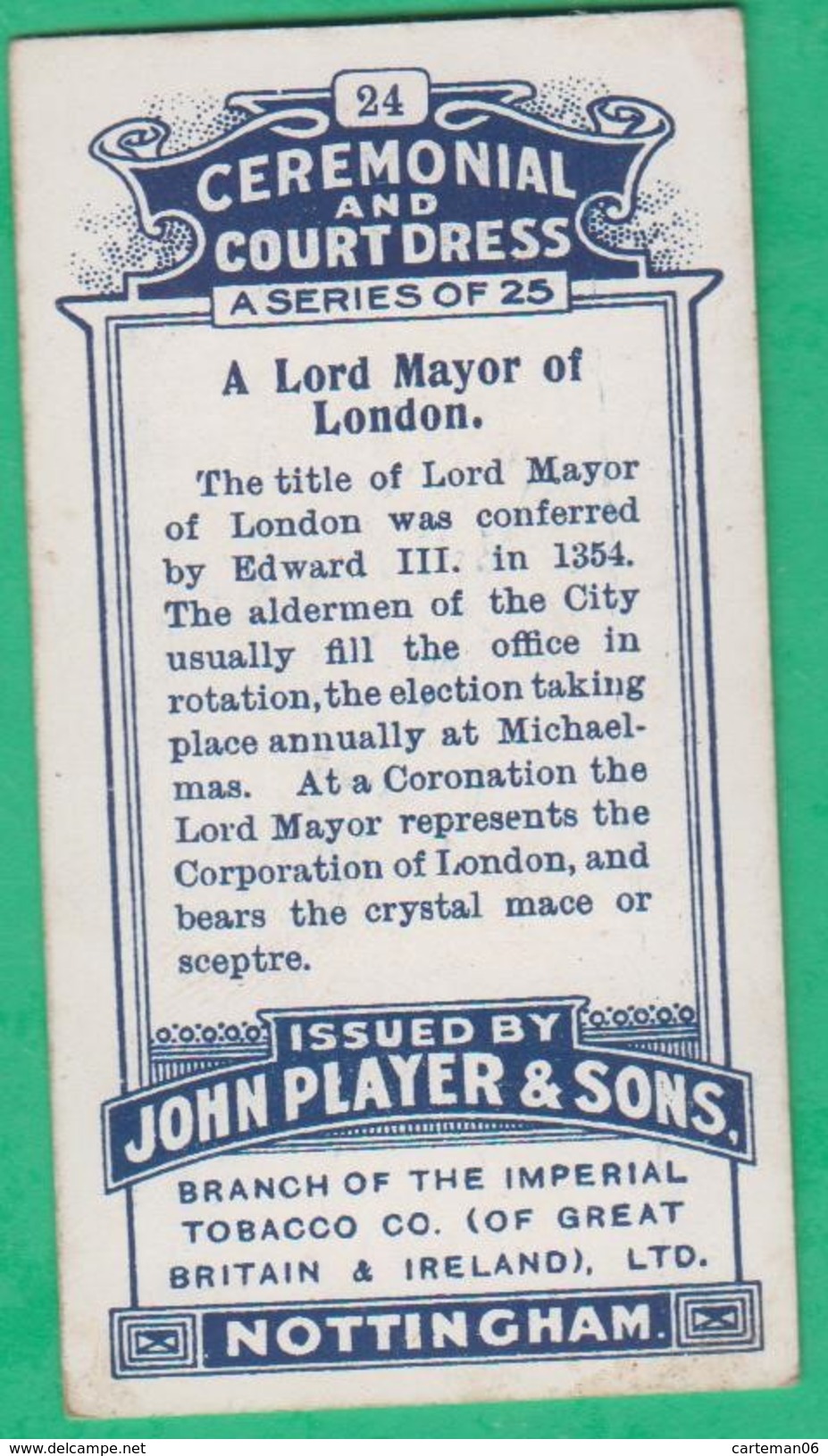 Chromo John Player & Sons, Player's Cigarettes, Ceremonial And Court Dress - A Lord Mayor Of London N°24 - Player's