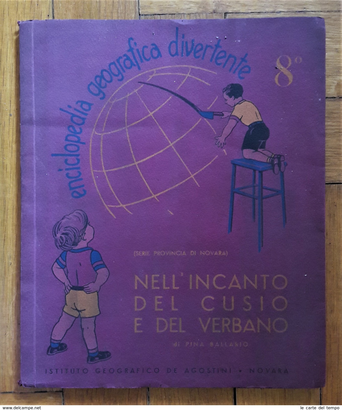 PINA BALLARIO. Nell'incanto Del Cusio E Del Verbano. "Enciclopedia Geografica Divertente. N. 8" - Encyclopedieën