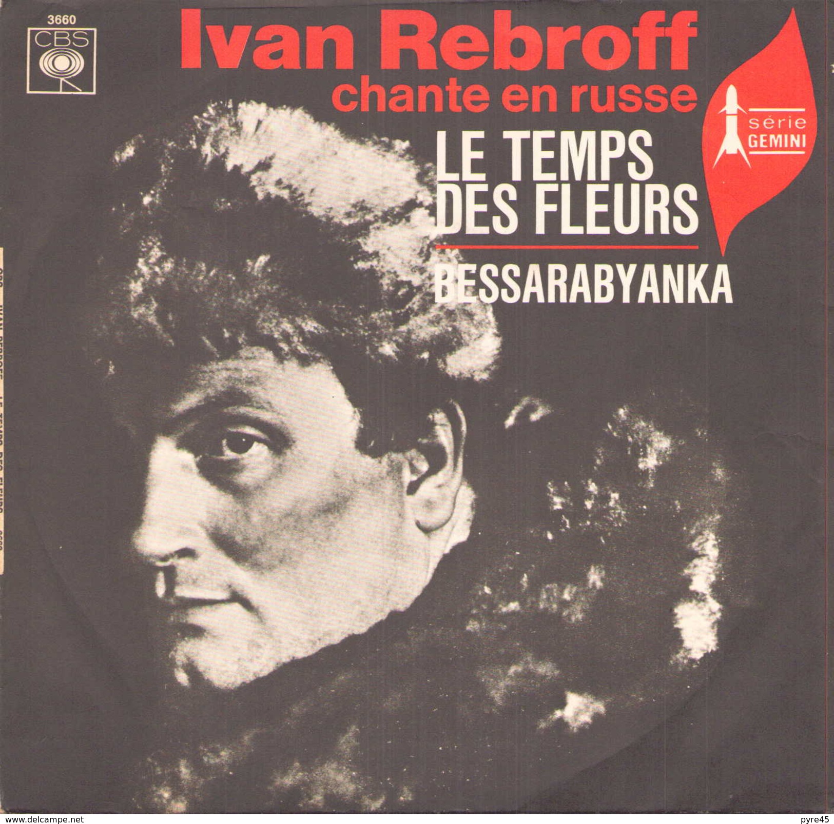 45 TOURS IVAN REBROFF CBS 3660 LE TEMPS DES FLEURS / BESSARABYANKA - Musiche Del Mondo