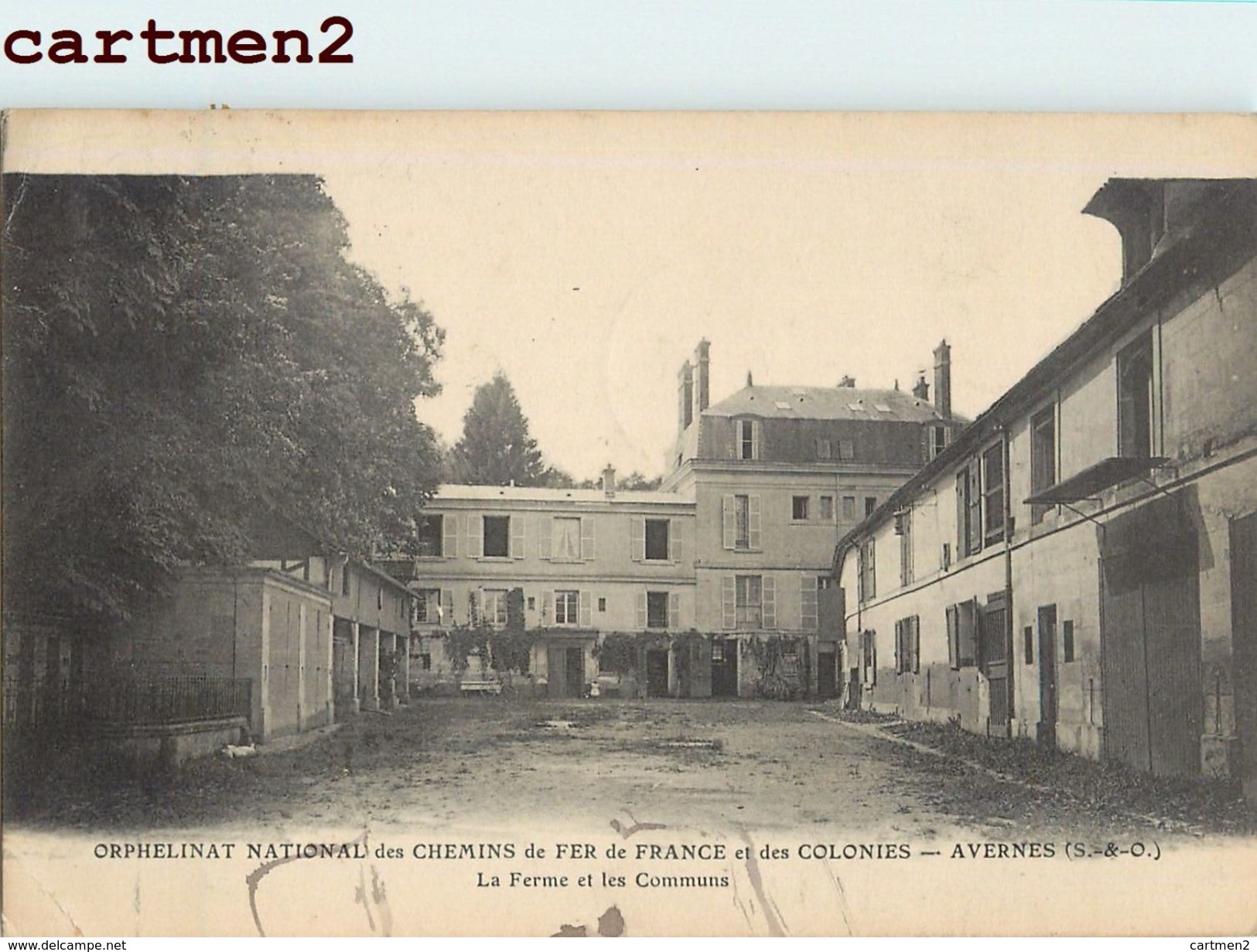 AVERNES ORPHELINAT NATIONAL DES CHEMINS DE FER DE FRANCE ET DES COLONIES FERME ET COMMUNS 95 - Avernes