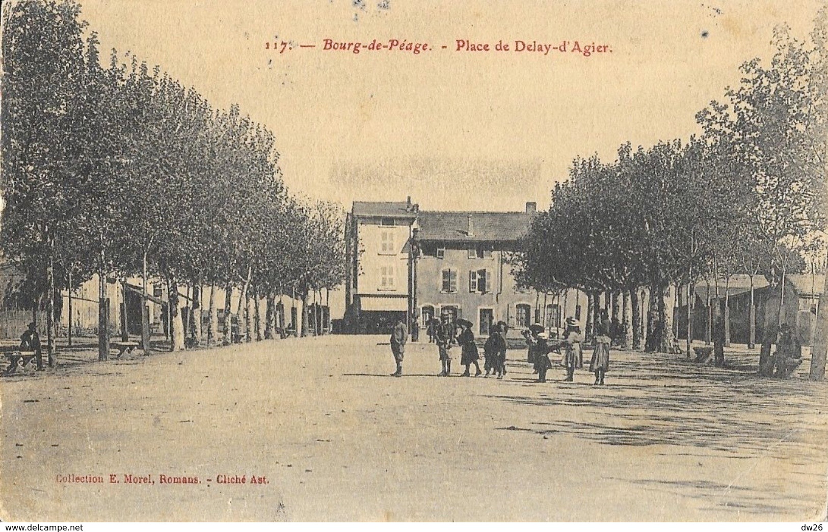 Bourg De Péage (Drôme) - Place De Delay-d'Agier (Dedelay, De Dellay) - Collection E. Morel - Bourg-de-Péage
