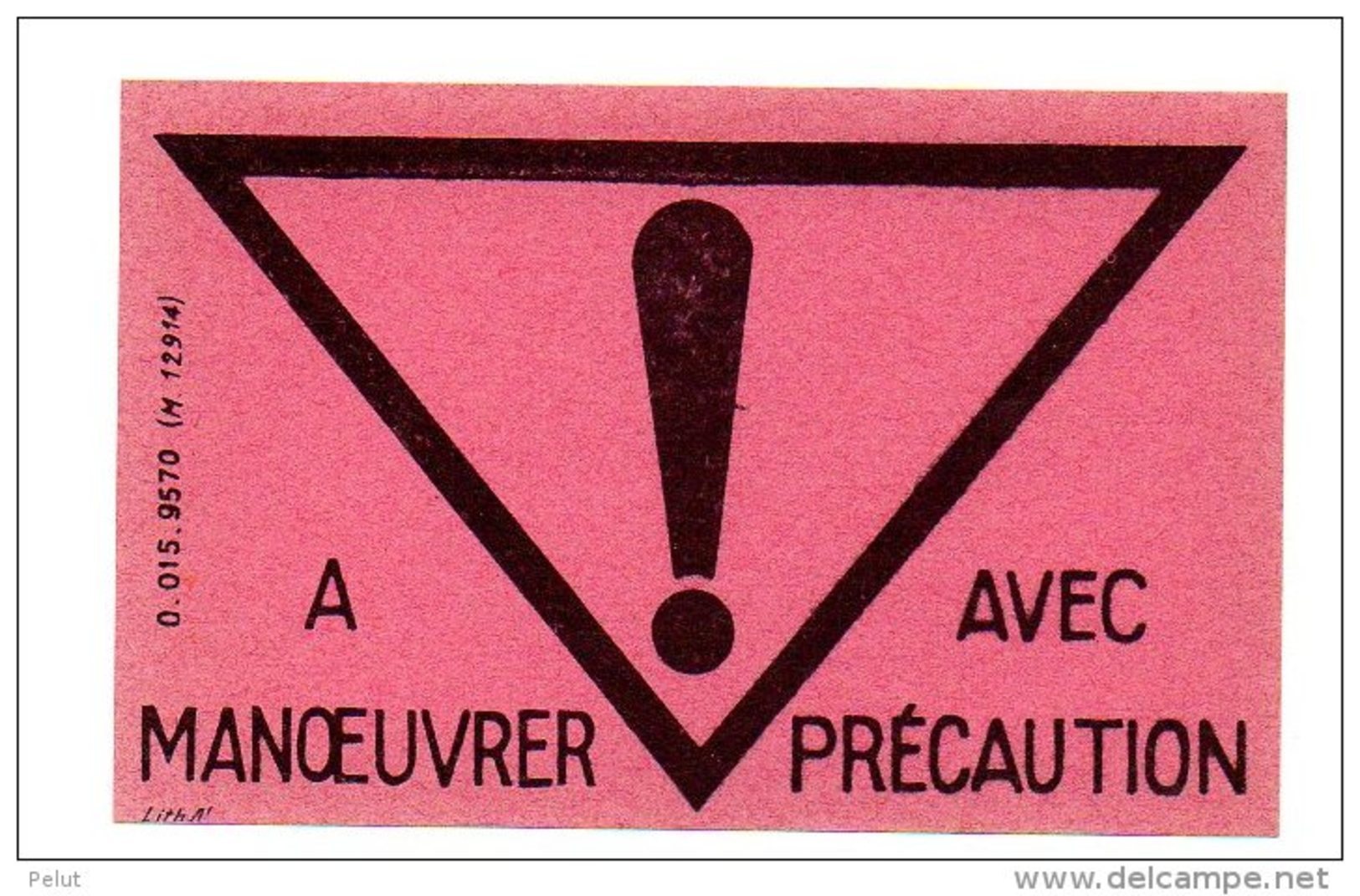 Ancienne étiquette Neuve Pour Colis Postaux "à Manoeuvrer Avec Précaution" - Other & Unclassified