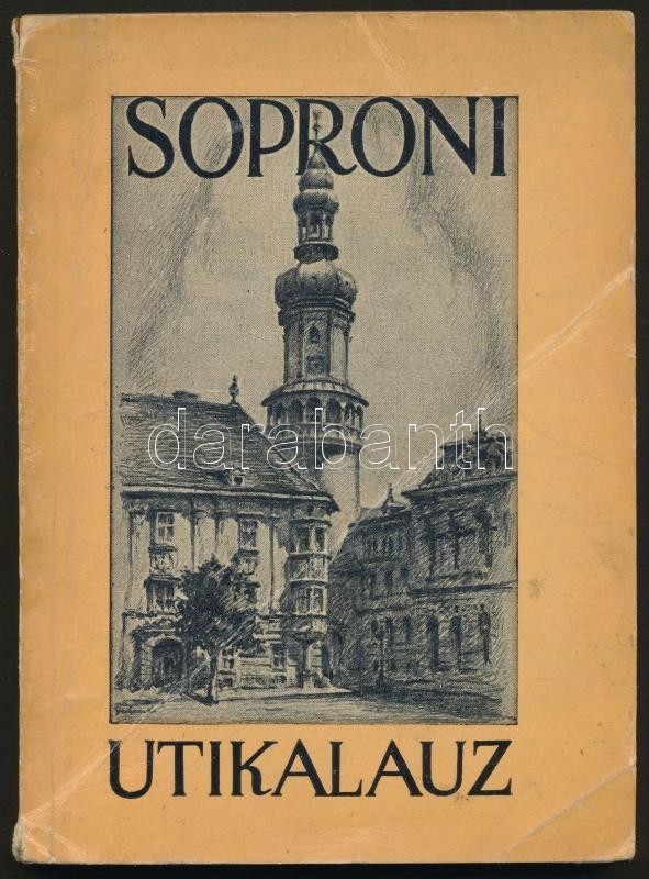 Soproni Utikalauz. Szerk.: Dr. Gimes Endre. Sopron, 1960, Győr-Sopron Megye Tanácsának Idegenforgalmi Hivatala. Kiadói P - Non Classés