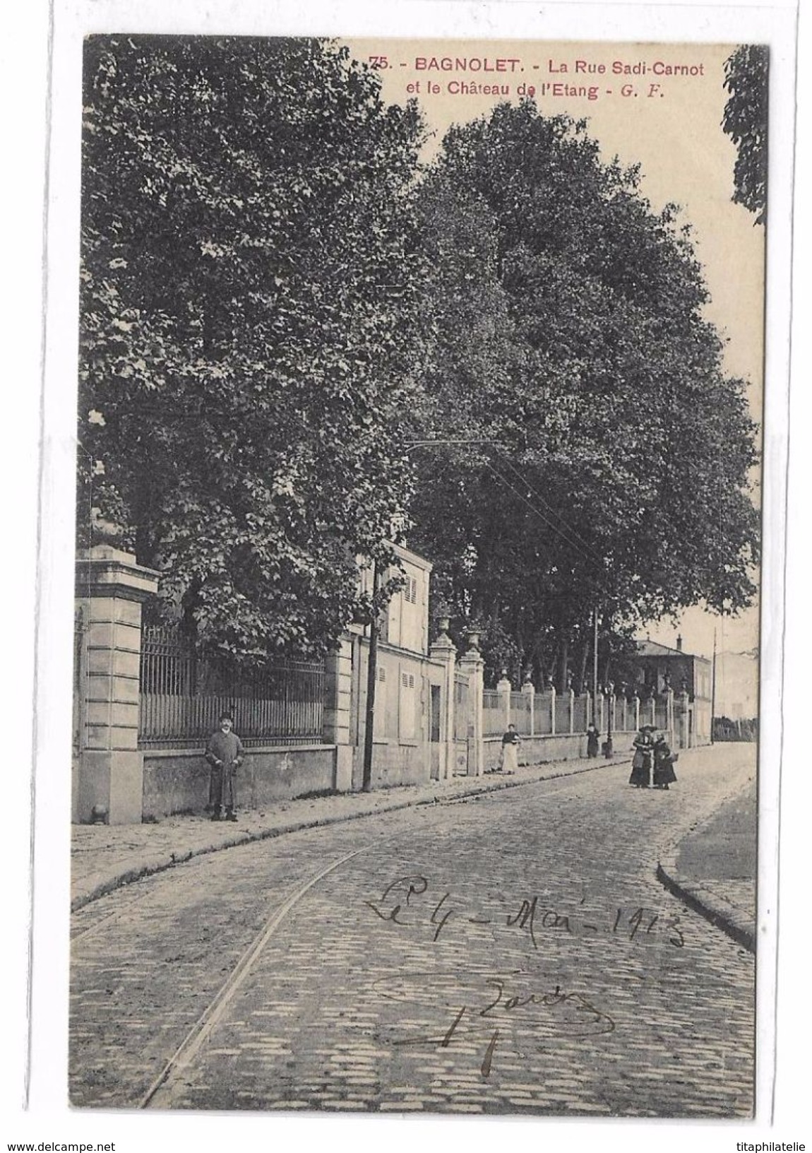 CPA Bagnolet La Rue Sadi Carnot Et Le Château De L’Étang GF Circulée Sous Enveloppe 1913 - Bagnolet